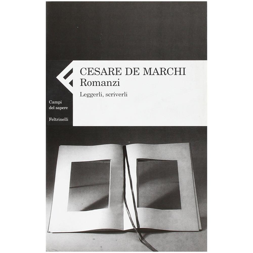 Cesare De Marchi - Romanzi. Leggerli, Scriverli - Foto 2