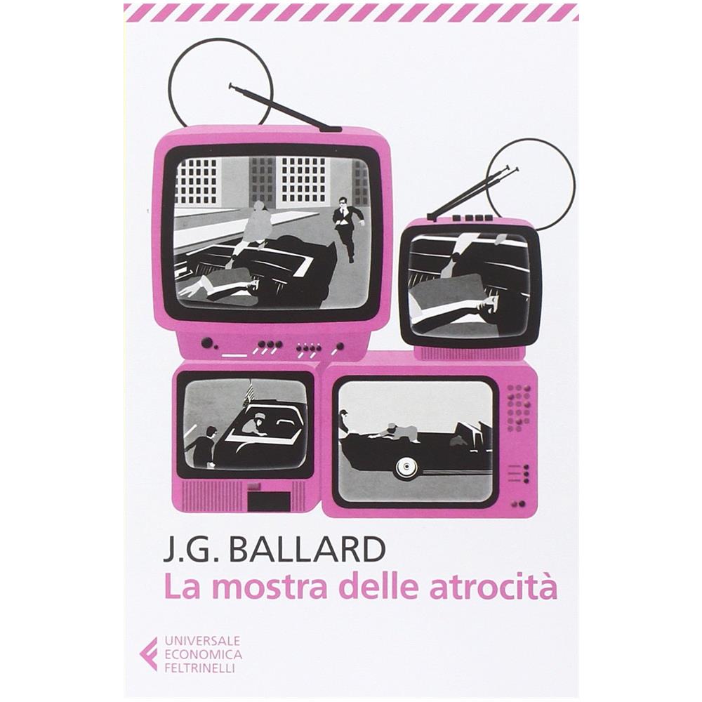 James G. Ballard - La mostra delle atrocità - Foto 2