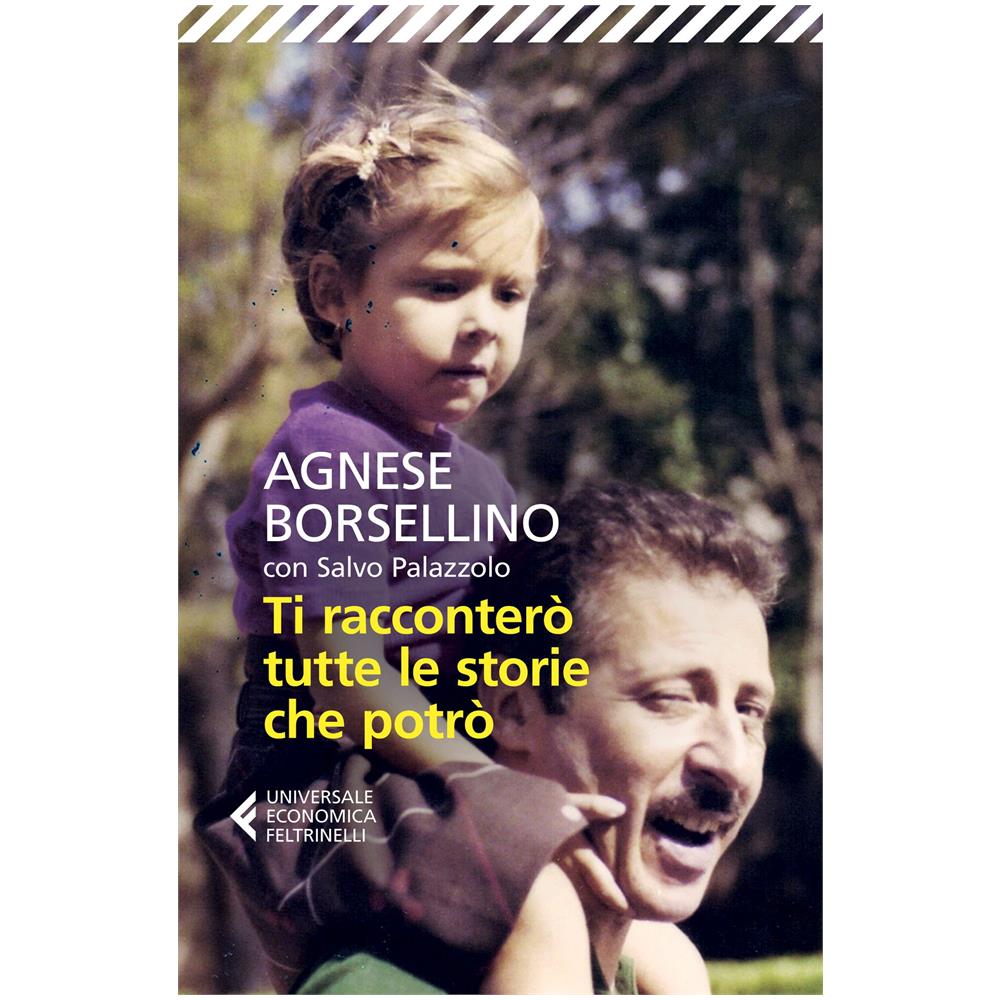 Agnese Borsellino / Salvo Palazzolo - Ti Raccontero' Tutte Le Storie Che Potro' - Foto 1