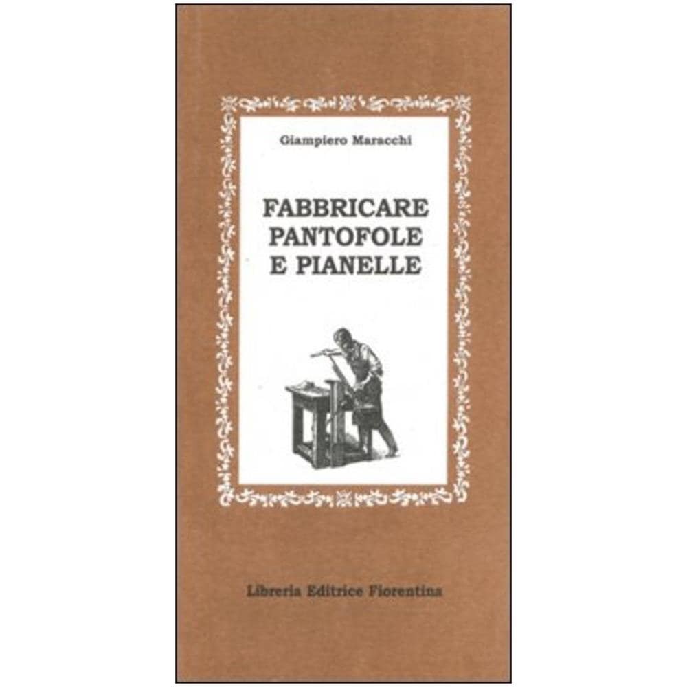 Giampiero Maracchi - Fabbricare pantofole e pianelle - Foto 1