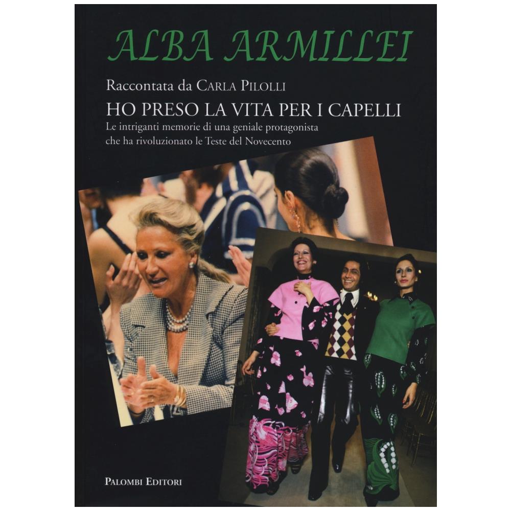 Carla Pilolli - Alba Armillei. Ho preso la vita per i capelli - Foto 3