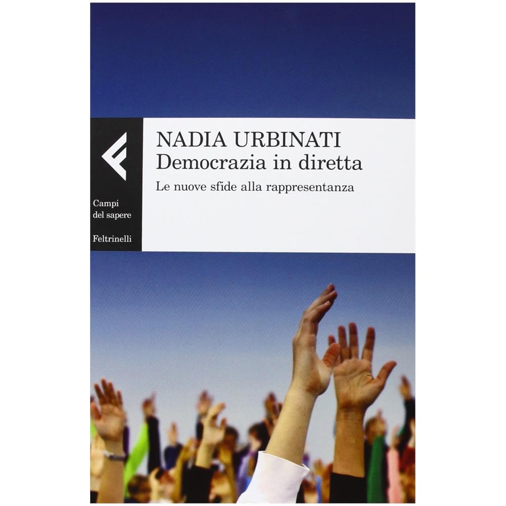 Nadia Urbinati - Democrazia in diretta. Le nuove sfide alla rappresentanza - Foto 3