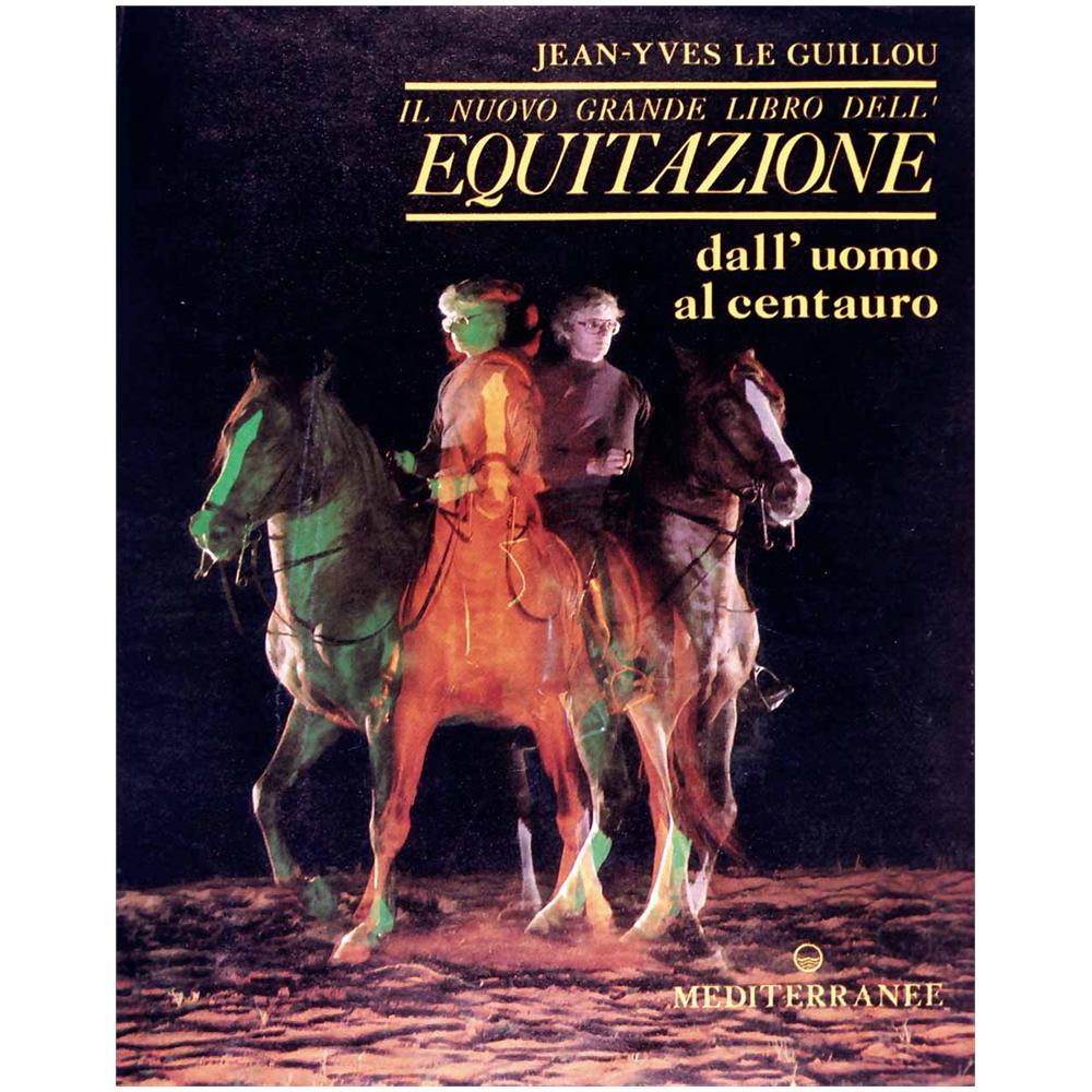 J. -Yves Le Guillou - Il nuovo grande libro dell'equitazione - Foto 1