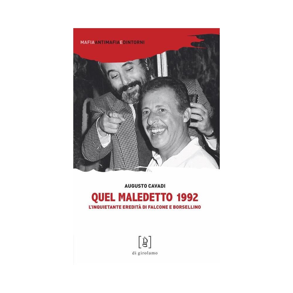 Augusto Cavadi - Quel maledetto 1992. L'inquietante eredità di Falcone e Borsellino - Foto 1