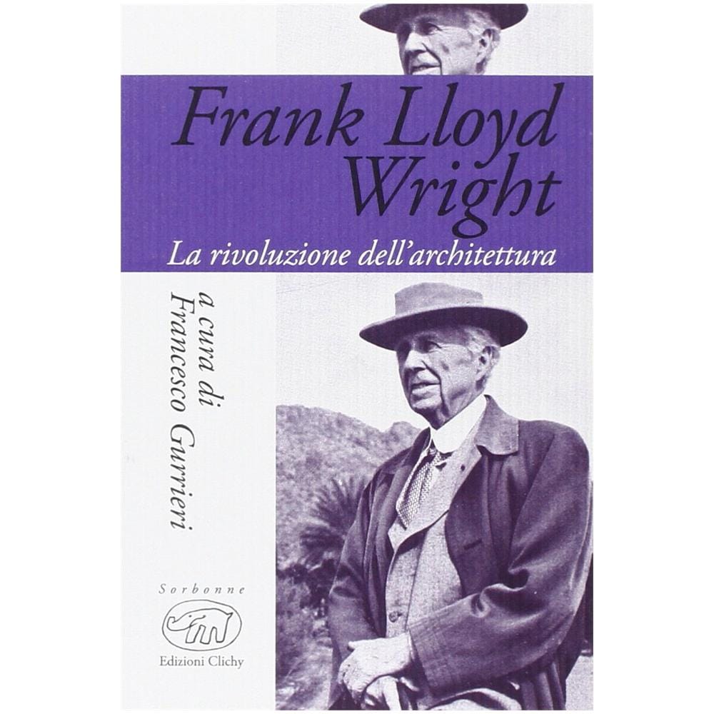 F. Gurrieri - Frank Lloyd Wright. La rivoluzione dell'architettura - Foto 2
