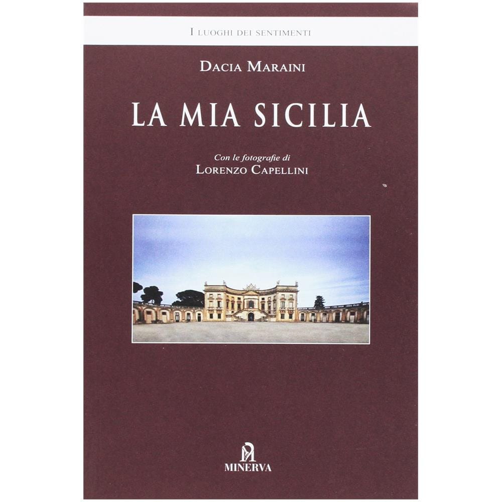 Dacia Maraini - La mia Sicilia. Nuova ediz. - Foto 1