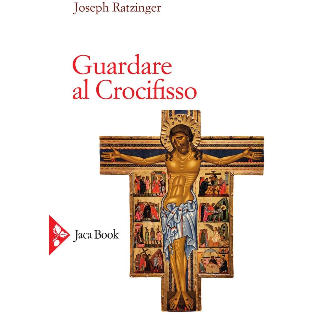 Benedetto XVI (Joseph Ratzinger) - Guardare Al Crocifisso - Foto 1