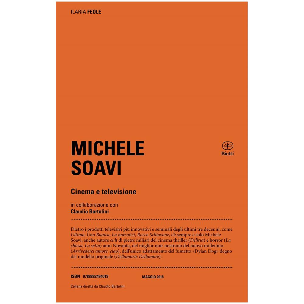 Ilaria Feole - Michele Soavi. Cinema E Televisione - Disponibile dal 23/05/2018 - Foto 1
