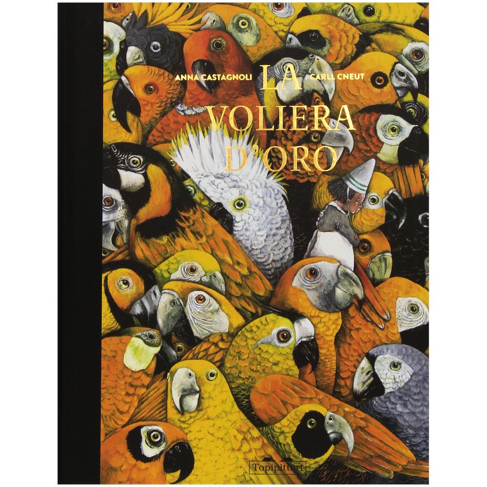 Anna Castagnoli - La voliera d'oro. Ediz. illustrata - Foto 1