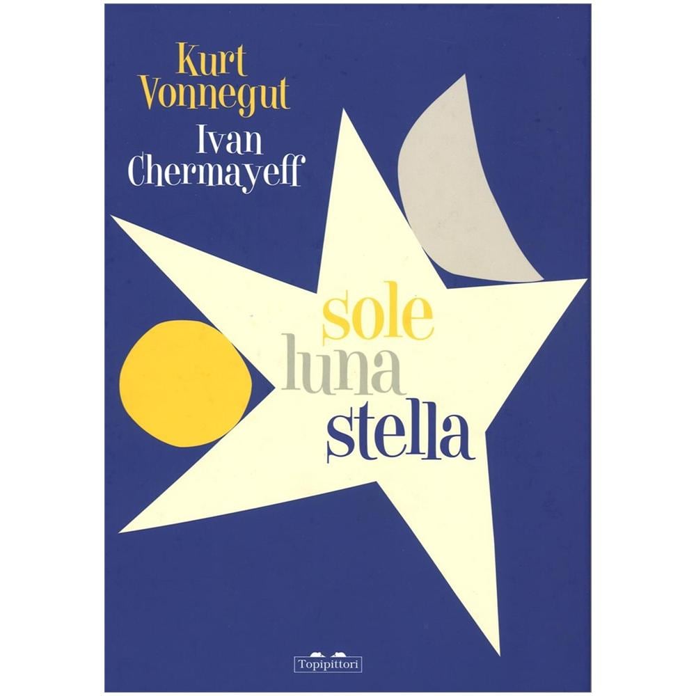 Kurt Vonnegut - Sole luna stella. Ediz. illustrata - Foto 1