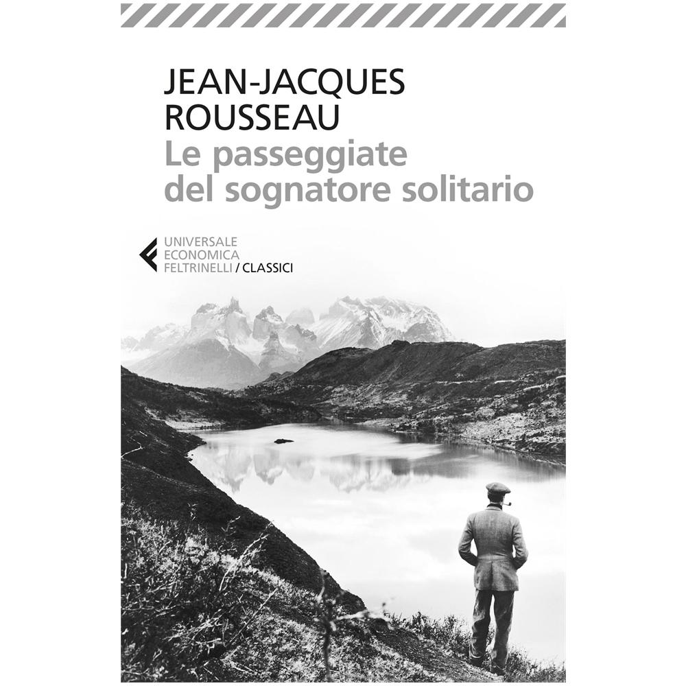 Jean-Jacques Rousseau - Le passeggiate del sognatore solitario - Foto 2