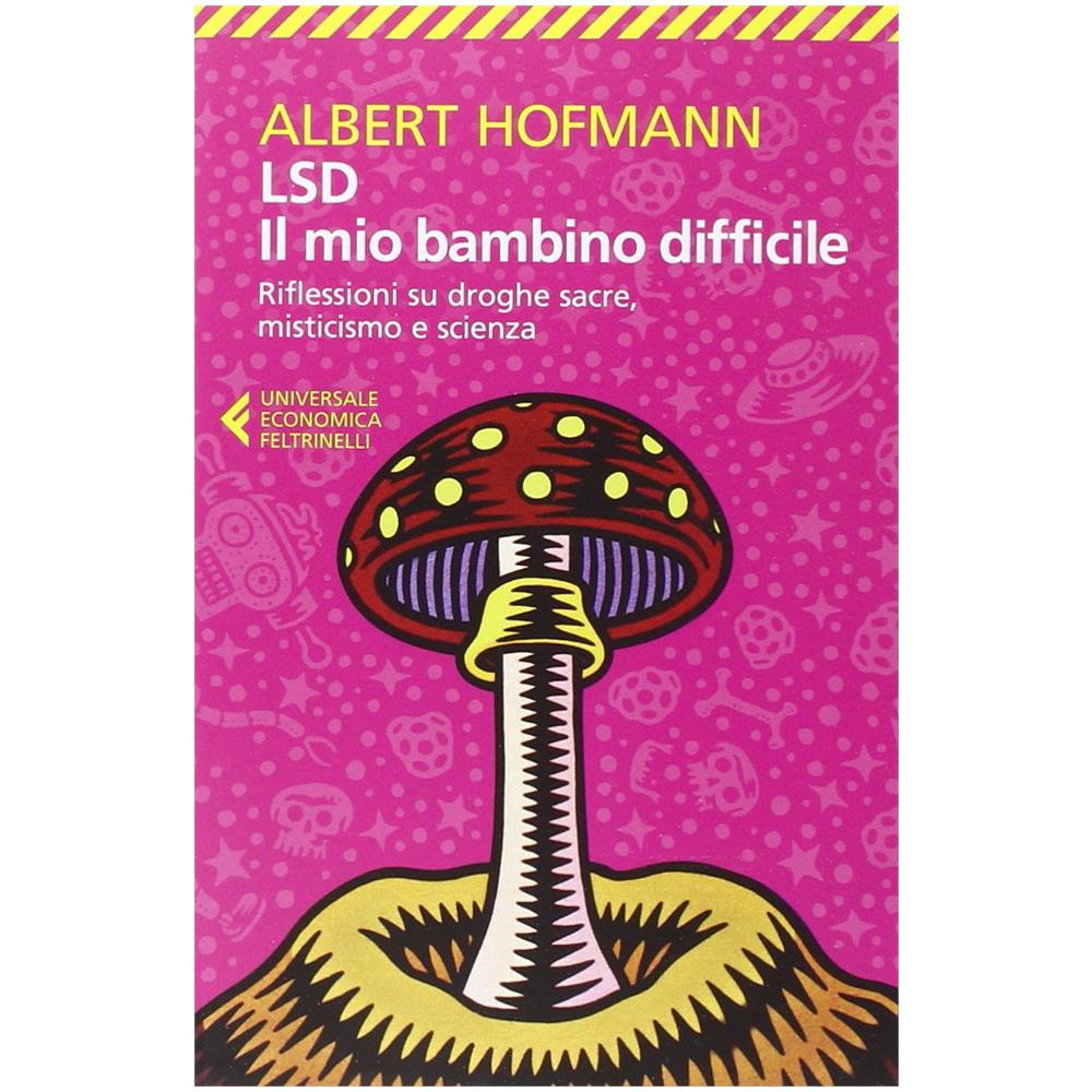 Albert Hofmann - LSD. Il mio bambino difficile. Riflessioni su droghe sacre, misticismoe scienza - Foto 1