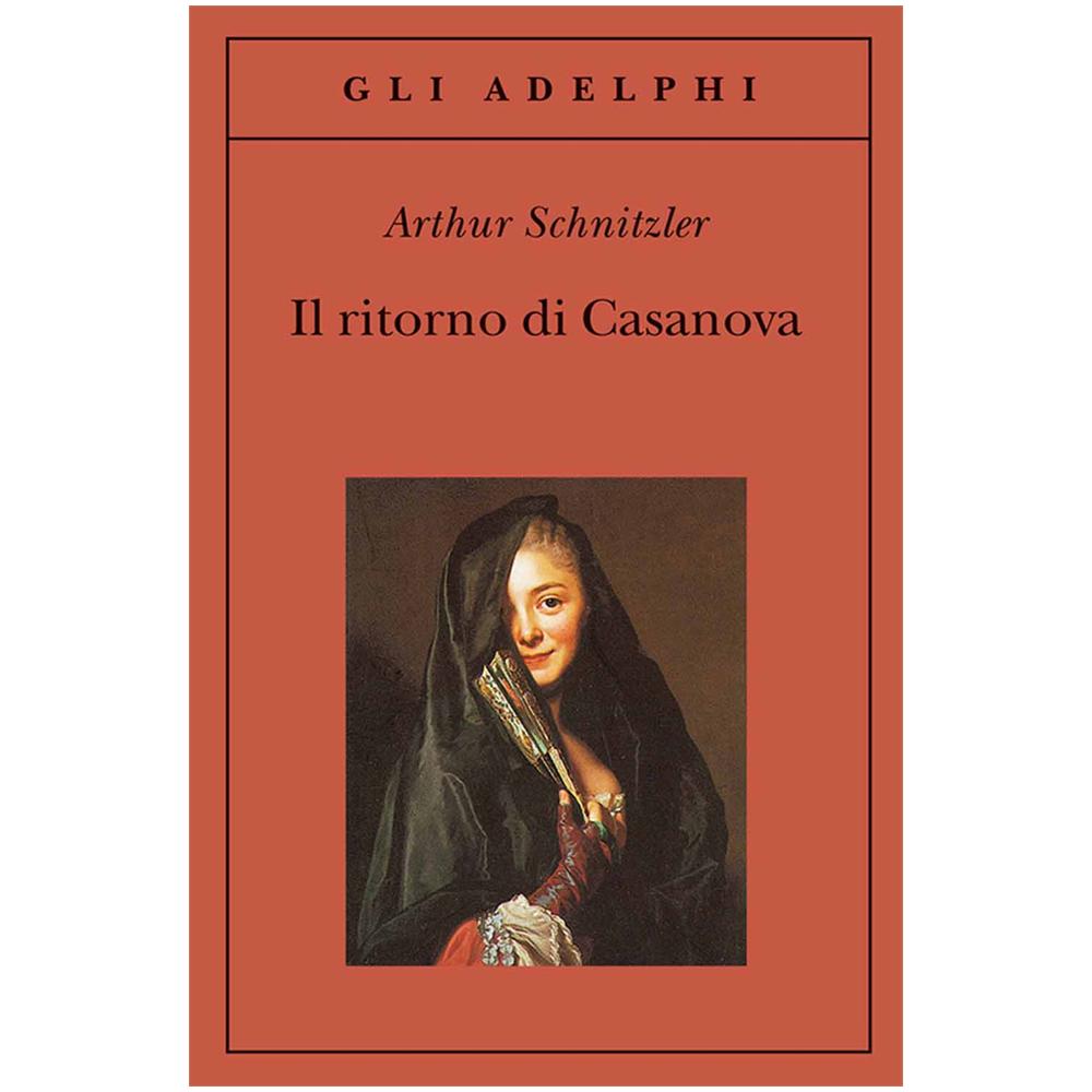 Arthur Schnitzler - Il ritorno di Casanova - Foto 2