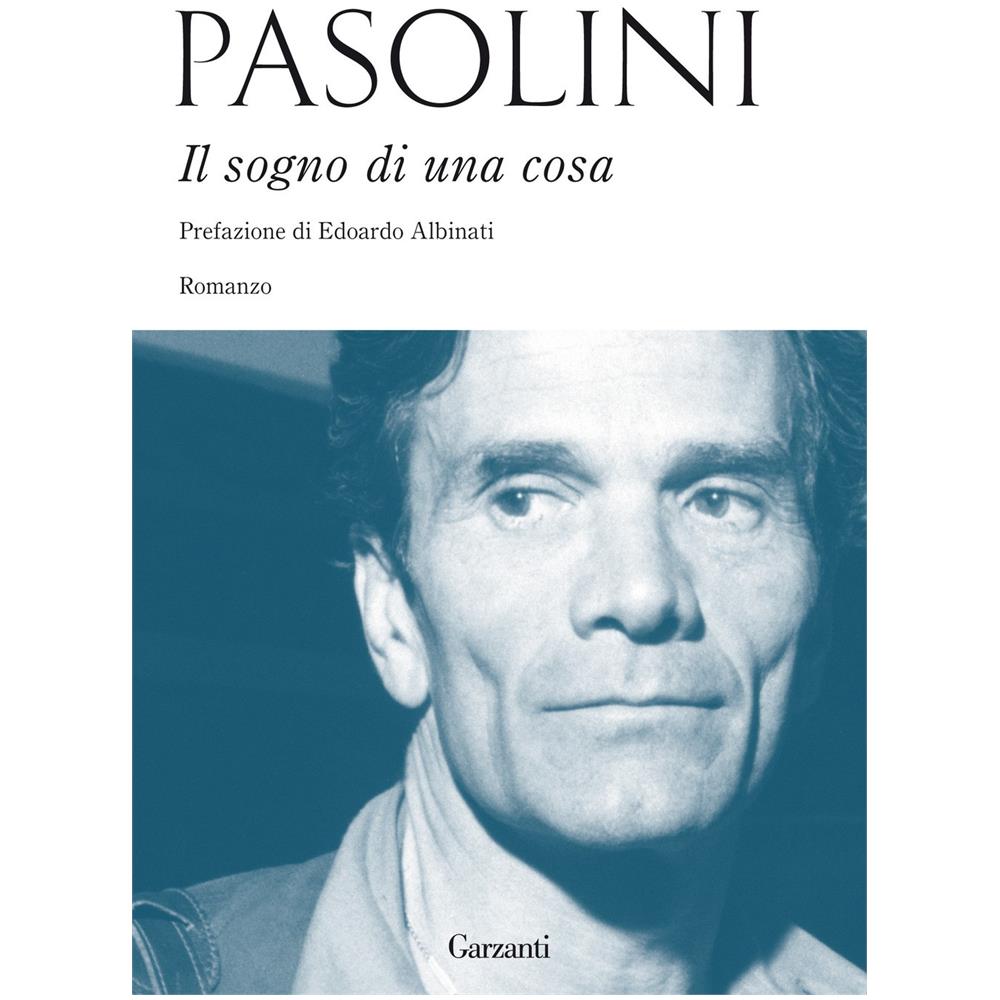 Pier Paolo Pasolini - Il sogno di una cosa - Foto 1