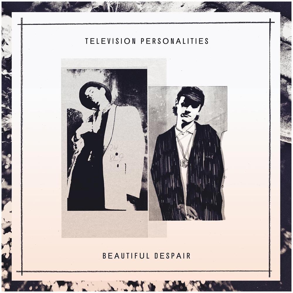 Television Personalities - Beautiful Despair - Foto 1