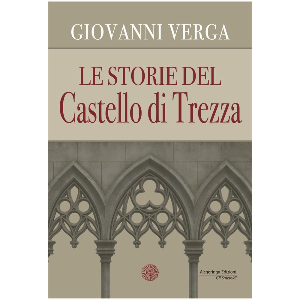 Giovanni Verga - Le Storie Del Castello Di Trezza - Foto 1