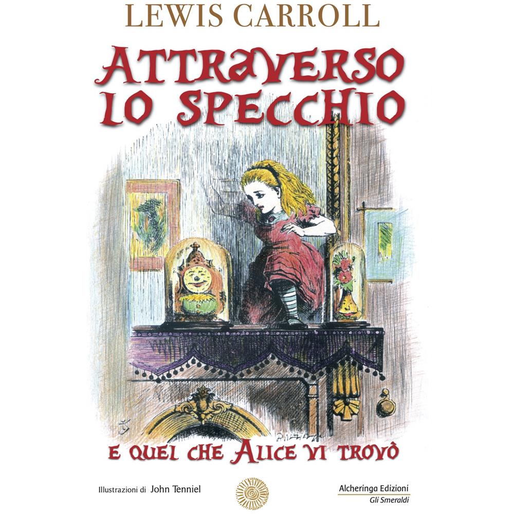 Lewis Carroll - Attraverso Lo Specchio - Foto 1