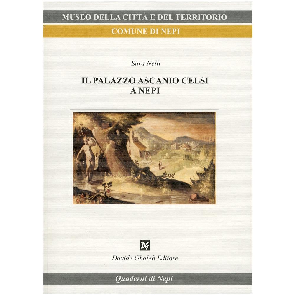 Sara Nelli - Il Palazzo Ascanio Celsi A Nepi - Foto 2