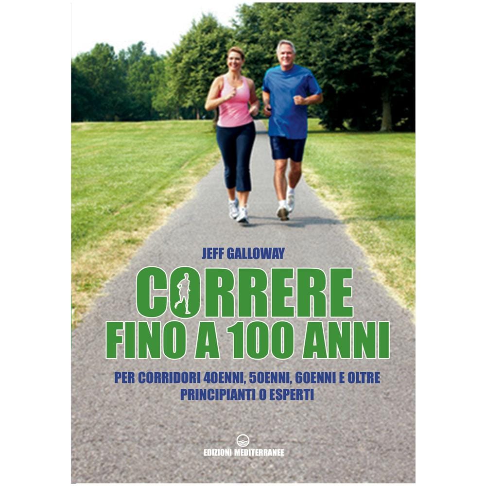 Jeff Galloway - Correre Fino A 100 Anni - Foto 1