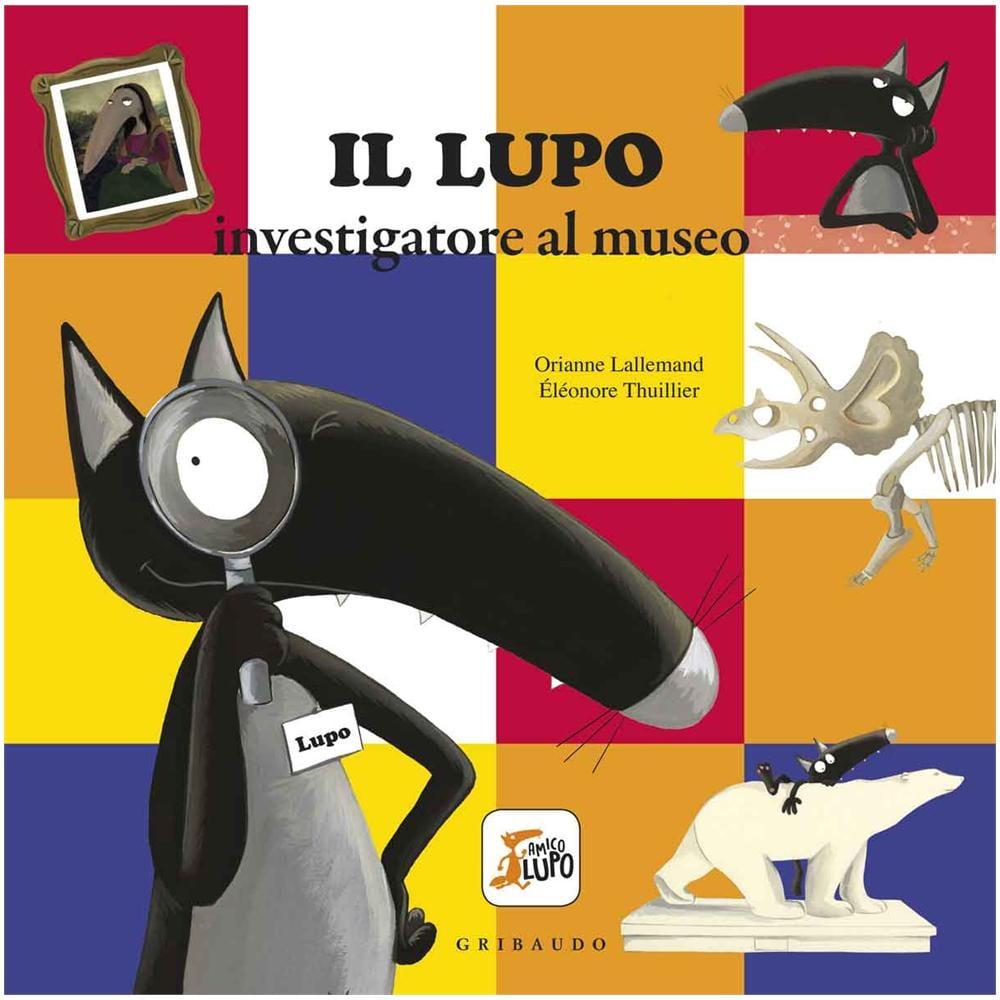 Orianne Lallemand - Il lupo investigatore al museo. Amico lupo. Ediz. a colori - Foto 1