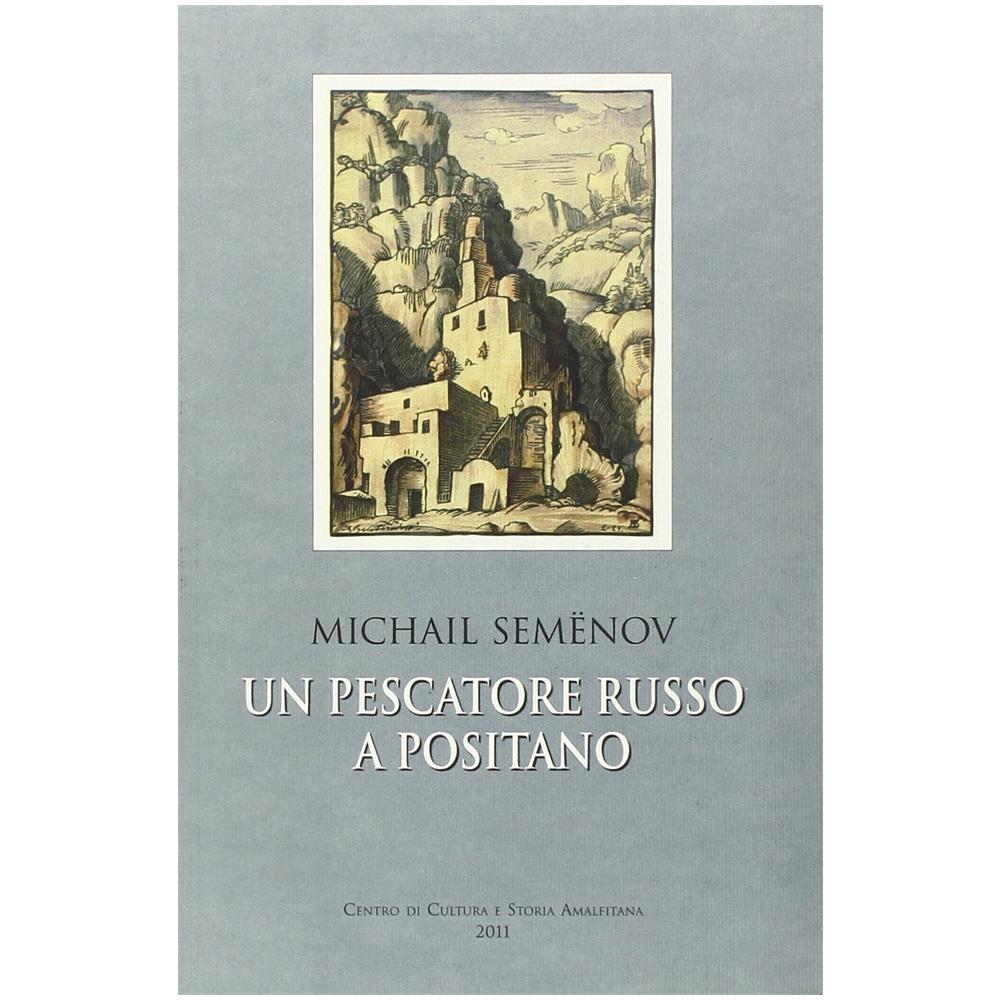 V. Keidan - Michail Semenov. Un pescatore russo a Positano - Foto 3