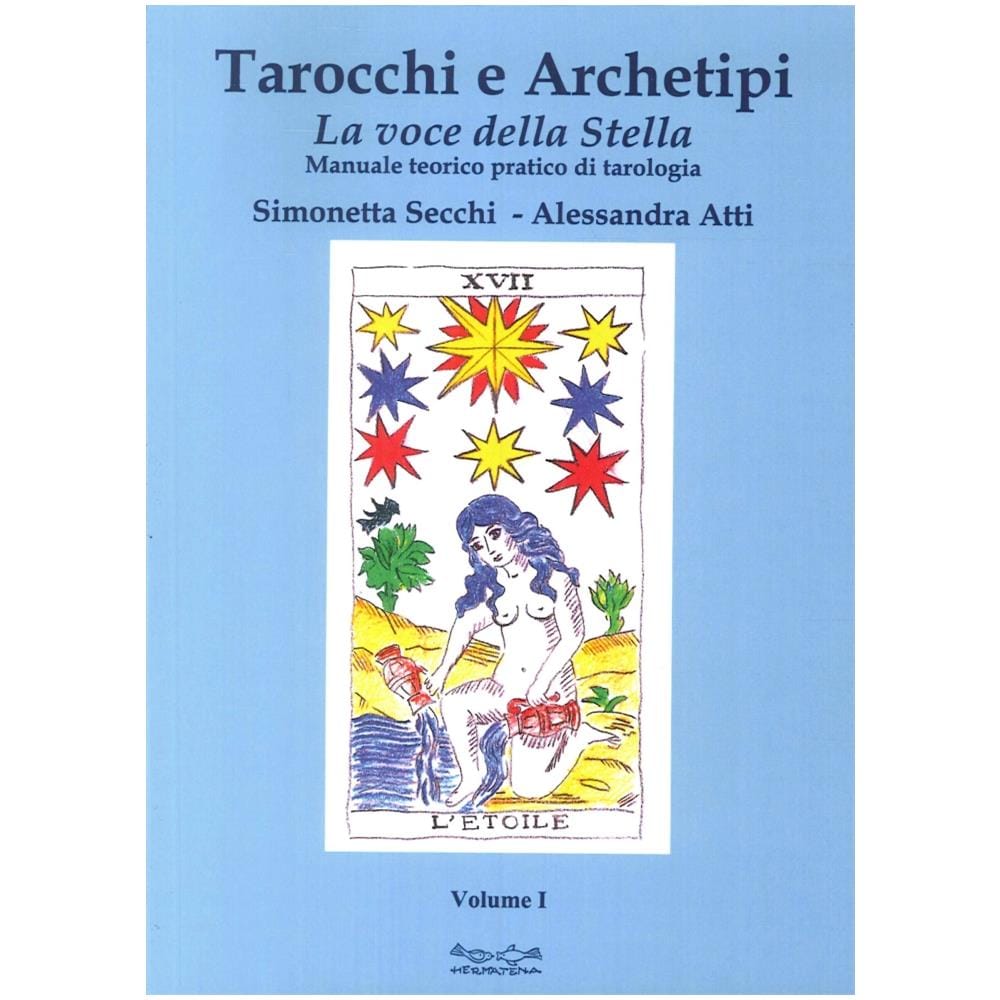 Simonetta Secchi - Tarocchi e archetipi. Manuale teorico pratico di tarologia. Vol. 1: La voce della stella - Foto 3