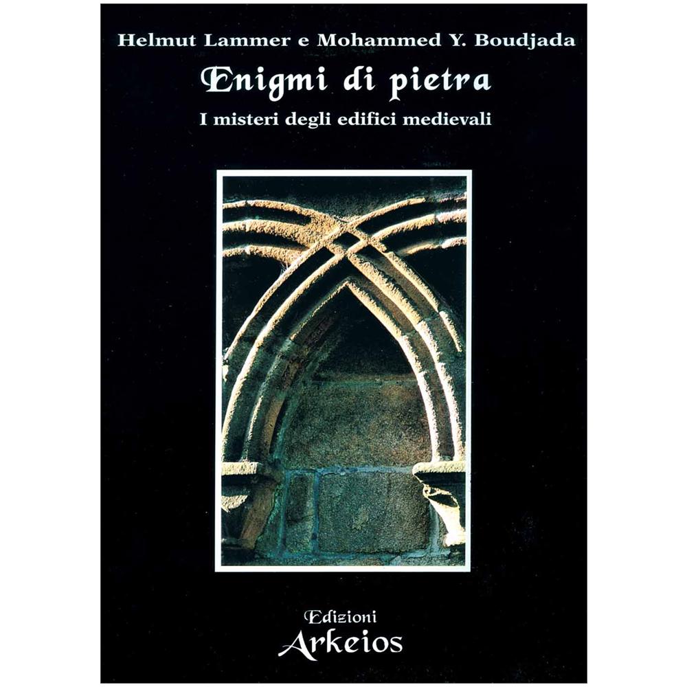 Helmut Lammer - Enigmi di pietra. I misteri degli edifici medievali - Foto 1