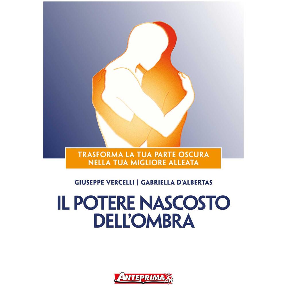 Giuseppe Vercelli / Gabriella D'Albertas - Il Potere Nascosto Dell'Ombra (Nuova Edizione)  - Foto 1
