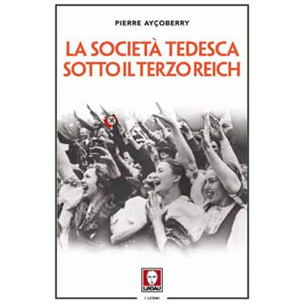 Pierre Ayçoberry - La società tedesca sotto il Terzo Reich - Foto 1