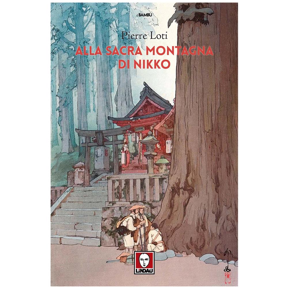 Pierre Loti - Alla Sacra Montagna Di Nikko - Foto 1