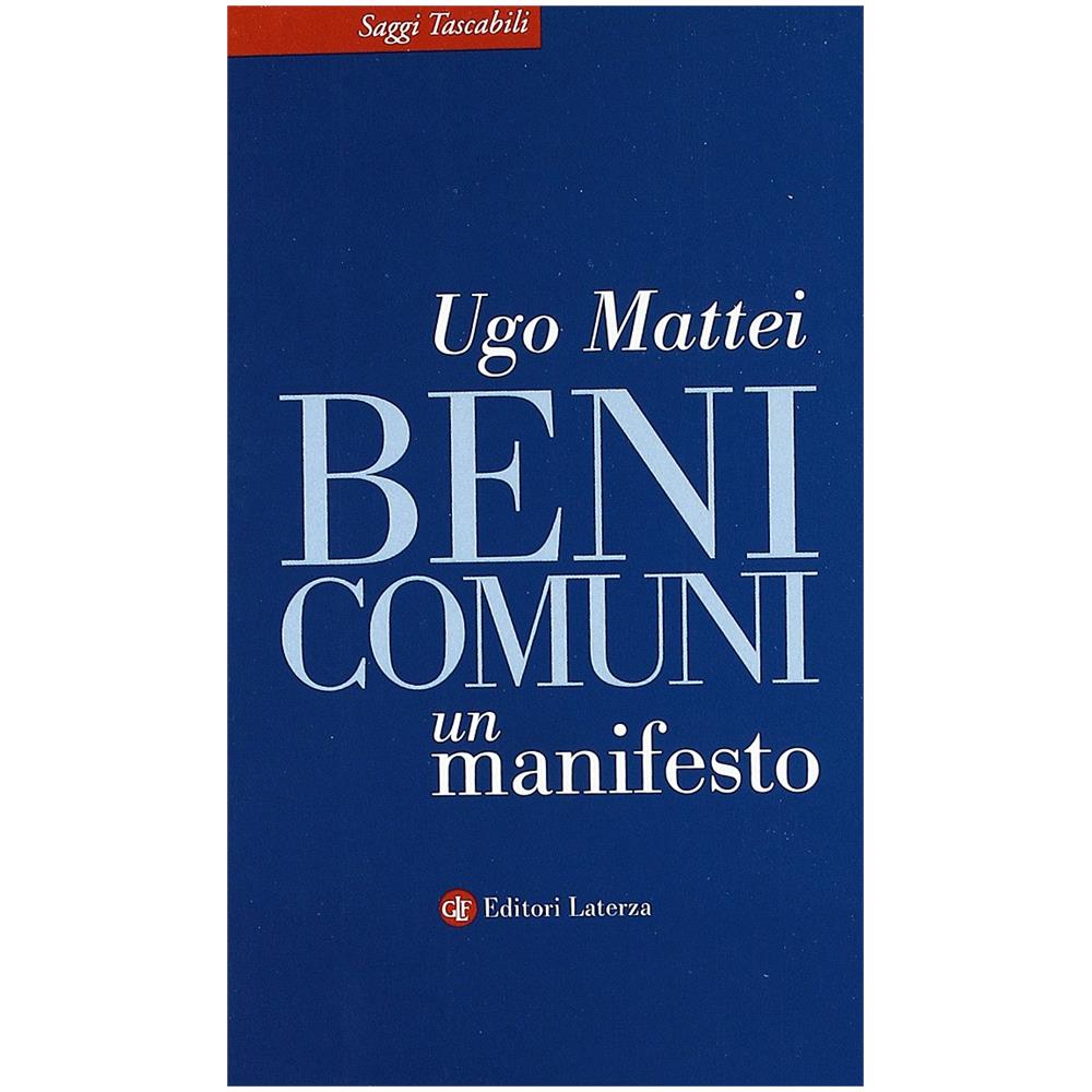 Ugo Mattei - Beni comuni. Un manifesto - Foto 2