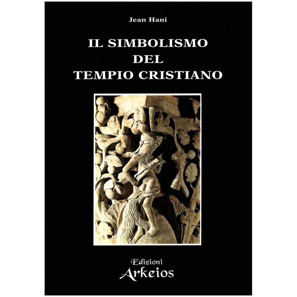 Jean Hani - Il simbolismo del tempio cristiano - Foto 2