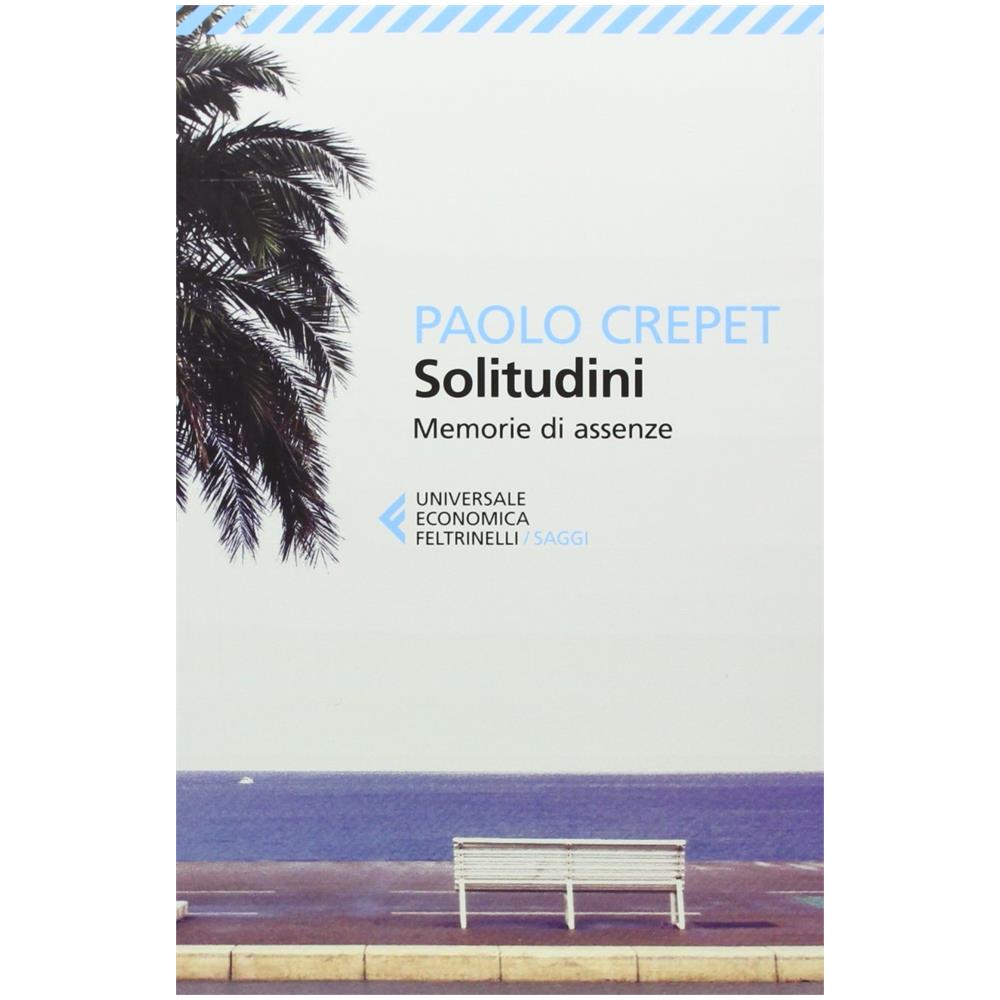 Paolo Crepet - Solitudini. Memorie di assenze - Foto 3