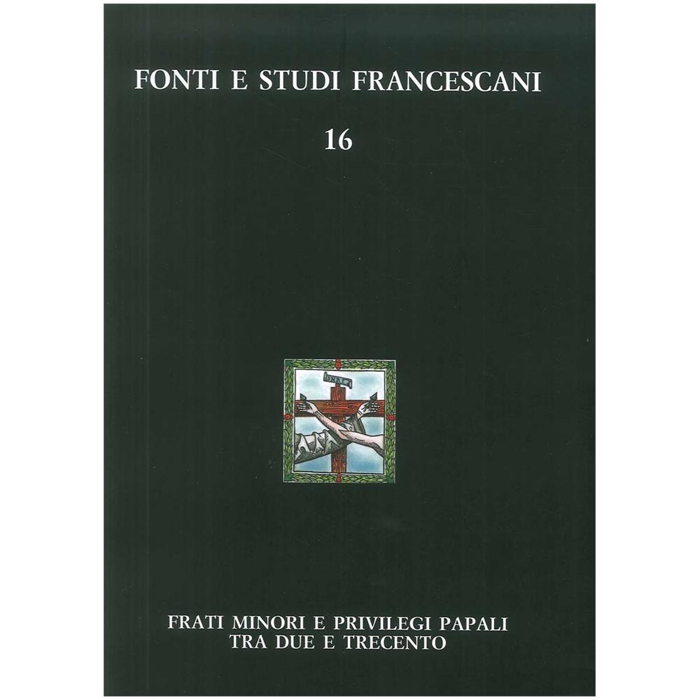 Roberto Paciocco - Frati minori e privilegi papali tra Due e Trecento. Con l'edizione del Liber privilegiorum della biblioteca Antoniana di Padova (cod. 49). Ediz. italiana e inglese - Foto 2