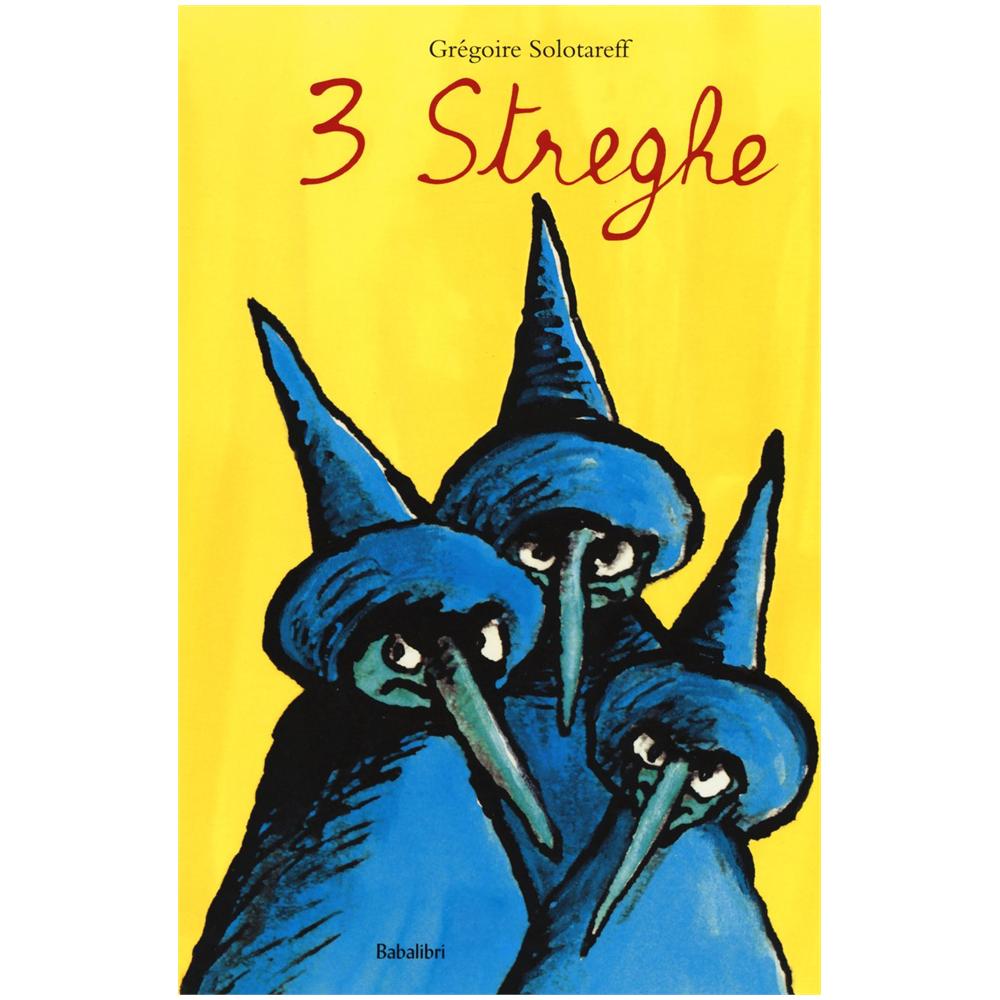 Grégoire Solotareff - Tre streghe. Ediz. illustrata - Foto 2