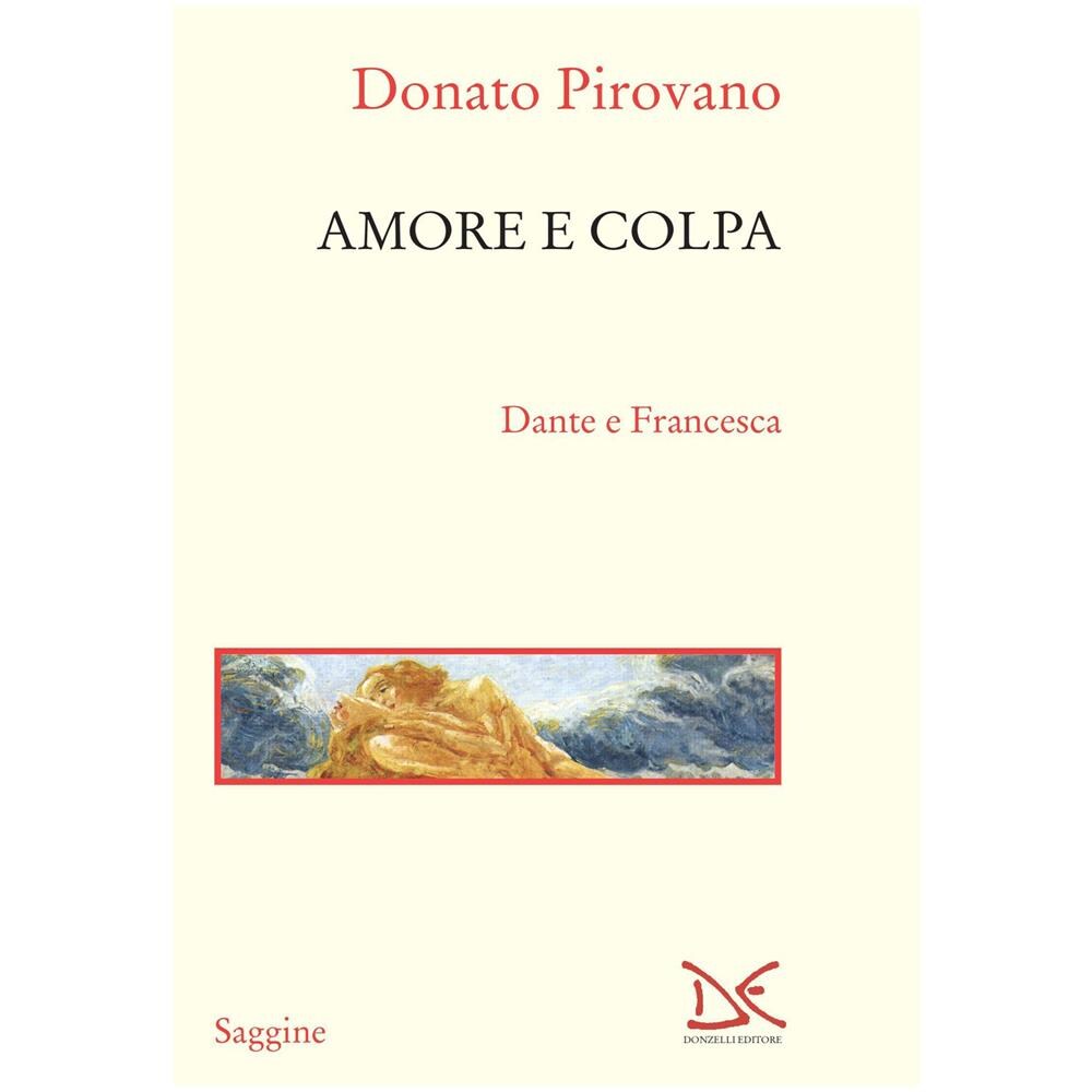 Donato Pirovano - Amore E Colpa In Dante - Foto 1