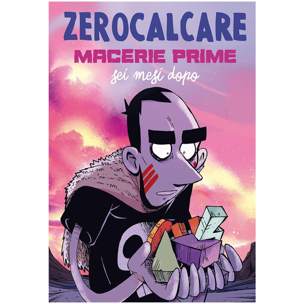 Zerocalcare - Macerie Prime Sei Mesi Dopo - Disponibile dal 07/05/2018 - Foto 1