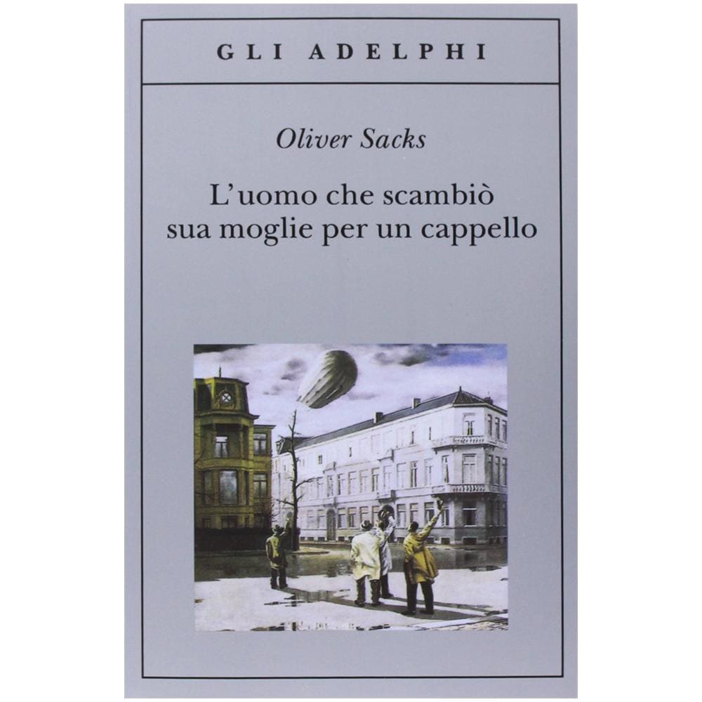 Oliver Sacks - L'uomo che scambiò sua moglie per un cappello - Foto 2