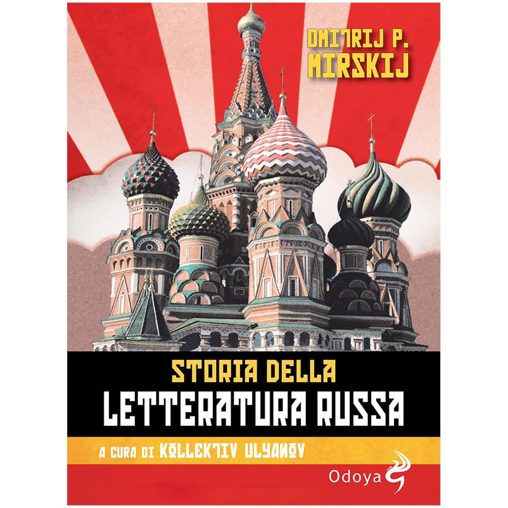 Dmitrij P. Mirskij - Storia della letteratura russa. Dagli inizi al Novecento - Foto 2