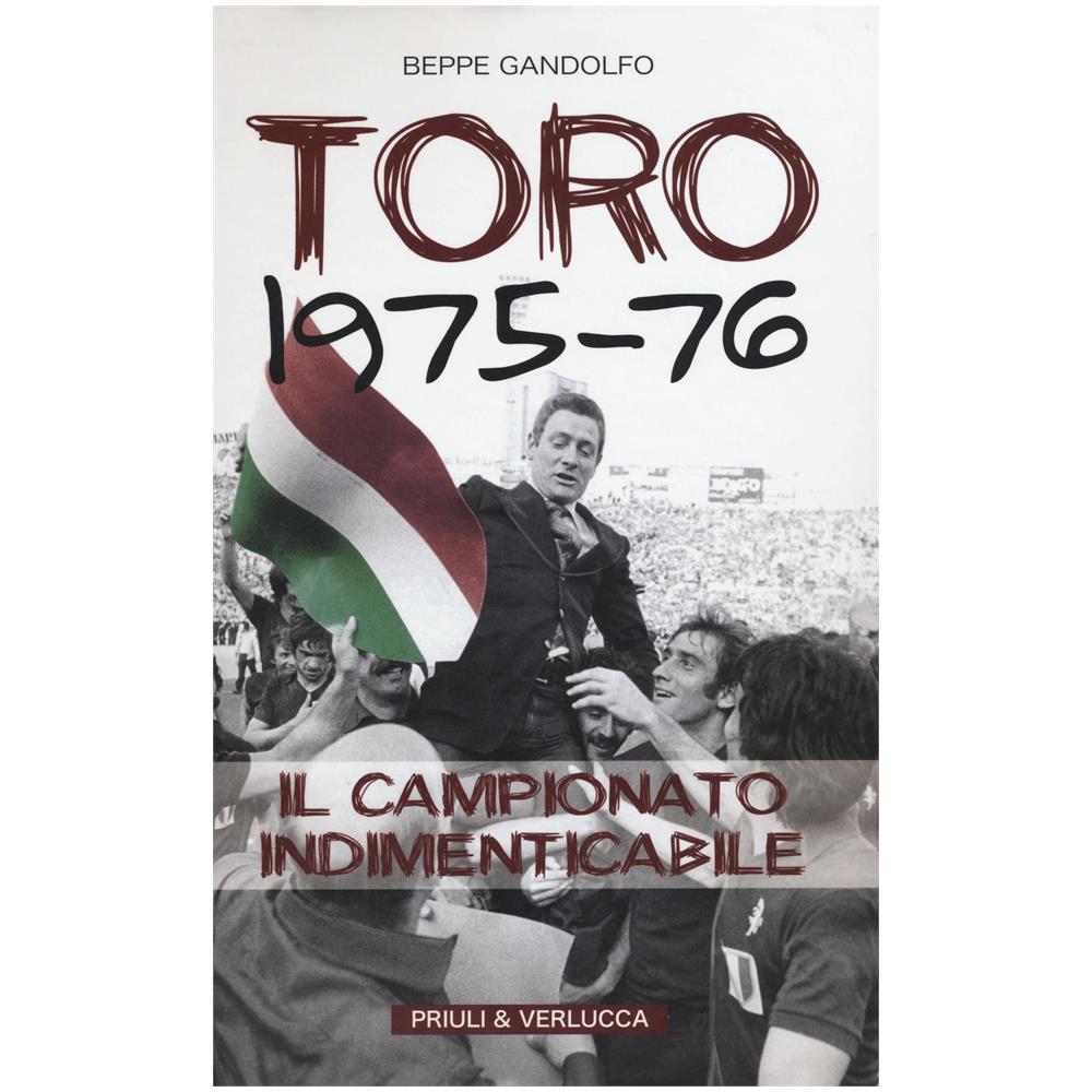 Beppe Gandolfo - Toro 1975-76. Il campionato indimenticabile - Foto 1