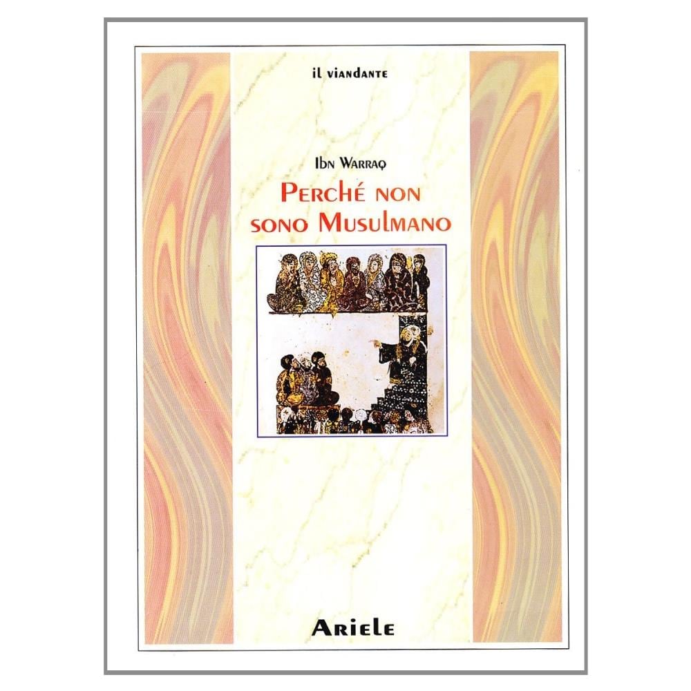 Ibn Warraq - Perché non sono musulmano - Foto 1
