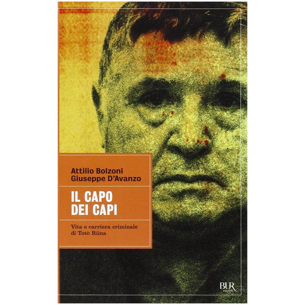 Attilio Bolzoni - Il capo dei capi. Vita e carriera criminale di Totò Riina - Foto 2