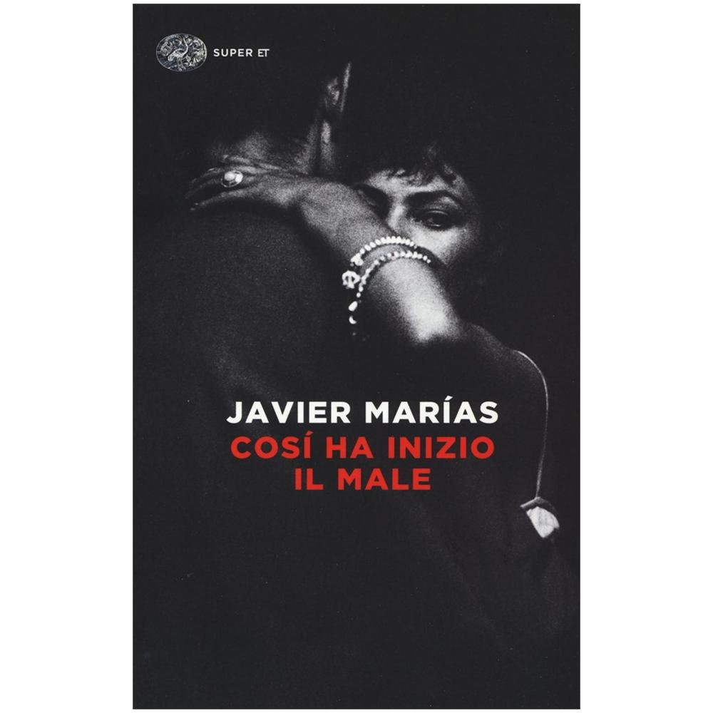 Javier Marías - Così ha inizio il male - Foto 1