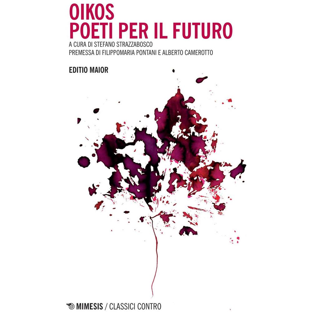 Stefano Strazzabosco - Oikos. Poeti per il futuro. Editio maior - Foto 1