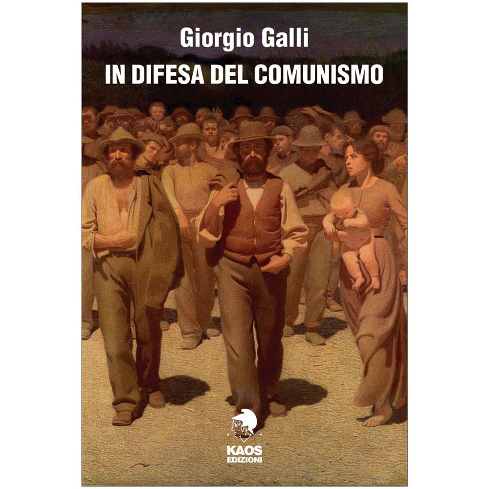Giorgio Galli - In Difesa Del Comunismo - Disponibile dal 24/10/2018 - Foto 1