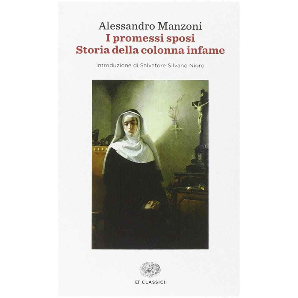 Alessandro Manzoni - I promessi sposi-Storia della colonna infame - Foto 1