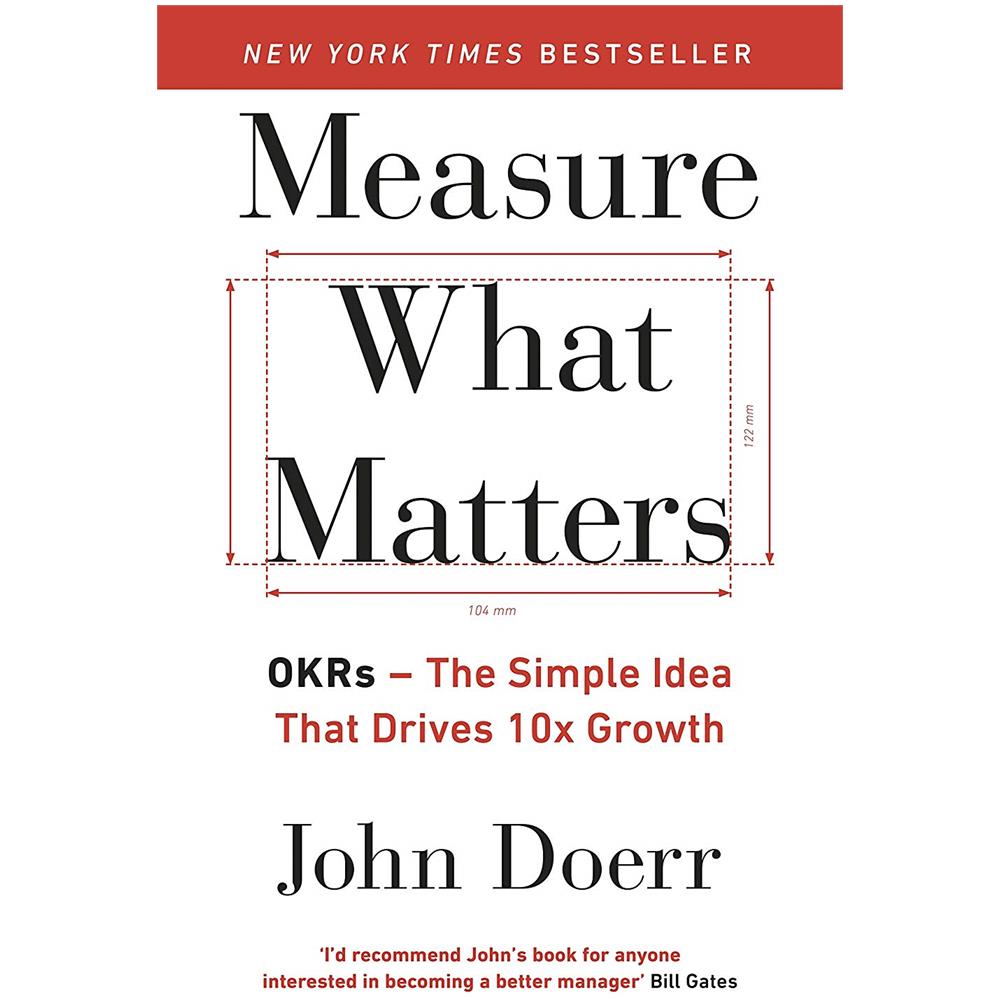 Doerr, John - Measure What Matters : Okrs: The Simple Idea That Drives 10X Growth [ Edizione: Regno Unito] - Foto 1
