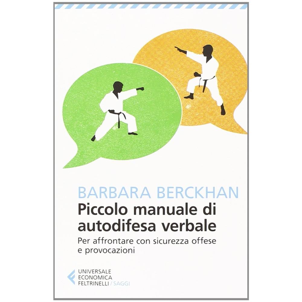 Barbara Berckhan - Piccolo manuale di autodifesa verbale. Per affrontare con sicurezza offese e provocazioni - Foto 3