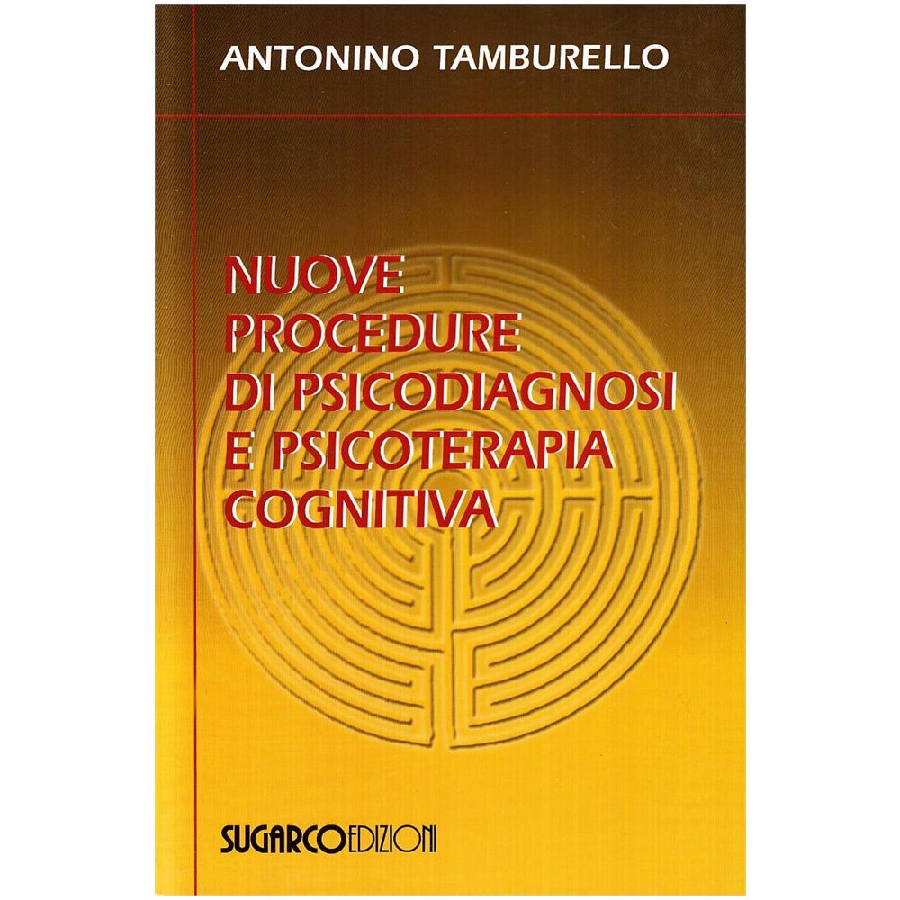 Antonino Tamburello - Nuove procedure di psicodiagnosi e psicoterapia cognitiva - Foto 1