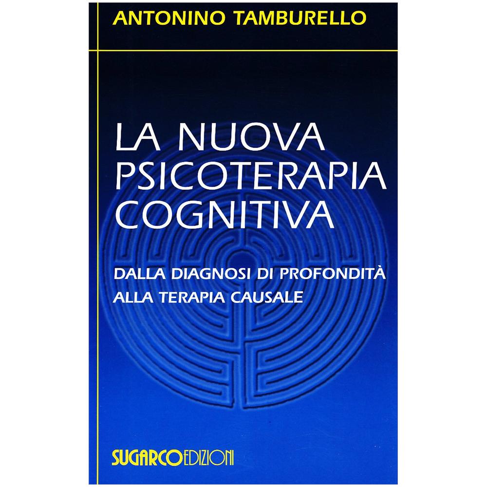 Antonino Tamburello - La nuova psicoterapia cognitiva. Dalla diagnosi di profondità alla terapia causale - Foto 1